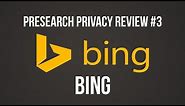 Presearch Privacy Review #3 - Bing