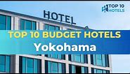 Top 10 Budget Hotels in Yokohama