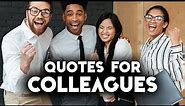Quotes For Colleagues At Work | Words For The Soul