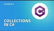 Collections In C# Explained | Collections In C Sharp For Beginners | C# Tutorial | Simplilearn