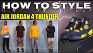 How To Style Air Jordan 4 Thunder| 10 Easy Outfit Ideas