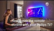 How to pair the remote control with your Philips TV? [2019-2022]