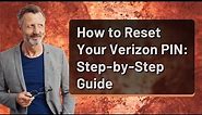 How to Reset Your Verizon PIN: Step-by-Step Guide