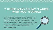 9 Other Ways to Say "I Agree With You" (Formal)