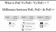 What is the Difference between PoE Vs PoE+ Vs PoE++ || PoE, PoE+, and PoE++ Switches