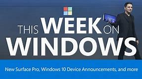 This Week on Windows: Surface Pro Announcement, Movies and TV ...
