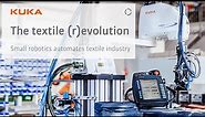 The textile (r)evolution: KUKA small robotics automates the textile industry