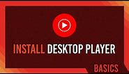 YouTube Music Desktop | Install, and Complete Guide