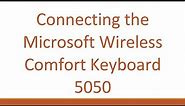 Connecting the Microsoft Wireless Comfort Keyboard 5050