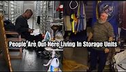 People Are REALLY Living In Storage Units (Are Times Really This Bad?)