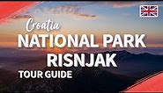 National Park Risnjak, Croatia - Destination Guide!