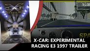 XCar Experimental Racing 1997 E3 Trailer