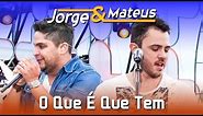 Jorge & Mateus - O Que É Que Tem - [DVD Ao Vivo em Jurerê] - (Clipe Oficial)