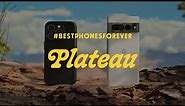 #BestPhonesForever: Plateau