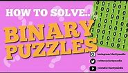 How to Solve Binary Puzzles