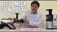 Best Omega Slow Juicer - Top 2 Juicers Compared & Reviewed