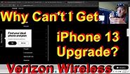 Verizon Wireless iPhone 13 Upgrade Call | Why Can't I Get iPhone 13 Upgrade? | Billing Specialist