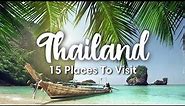 THAILAND TRAVEL (2023) | 15 Beautiful Places To Visit In Thailand (+ Travel Itineraries & Tips)
