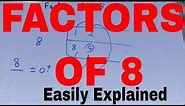 Factor of 8|How to find factors of 8|8 factors|All factors of 8|Find factors of 8 explained
