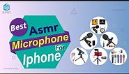 Top 6 Best ASMR Microphone For iPhone in 2023 - Best iPhone Microphone Reviews