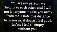 You are my person, 🌀I hate this distance between us,💫infact I feel so empty without you. 💥DM TO DF 💌