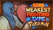 Top 10 WEAKEST Fighting Type Pokemon