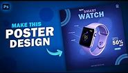 How To Make A Creative Smart Watch Poster Design In Photoshop |Photoshop Tutorials|