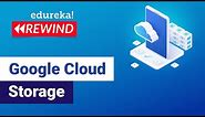 Google cloud storage | Google Cloud Platform Tutorial | Google Cloud Architect Training | Edureka