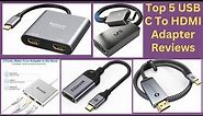Top 5 USB C To HDMI Adapter Reviews |