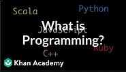 What is Programming? | Intro to JS: Drawing & Animation | Computer programming | Khan Academy