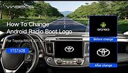 How To Change Boot Logo in Android Car Stereo ViaBecs