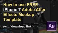 How to use iPhone 7 Adobe After Effects Mockup Template