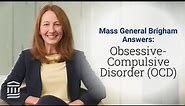 Obsessive-Compulsive Disorder (OCD): Symptoms, Triggers & Treatment | Mass General Brigham