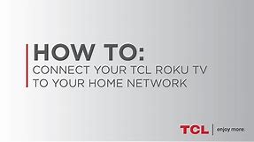 How to Connect Your TCL Roku TV to Wi-Fi