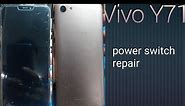 Vivo Y71 power switch repair/how to Vivo 71 power switch not working solution