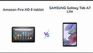 Amazon Fire HD 8 vs. Samsung Galaxy Tab A7 Lite - Which is better?