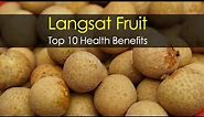 10 Best Langsat Fruit Benefits for Better Health