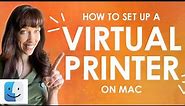 How to Set Up a Virtual Printer on Mac to Save PDF Files