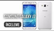 Samsung Galaxy J7 İncelemesi