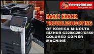 TUTORIAL: Basic Error Troubleshooting of Konica Minolta Bizhub C220/C280/C360 series