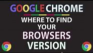 Google Chrome: How To See Your Browsers Version | PC | *2023*