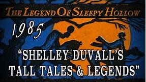 "The Legend of Sleepy Hollow" (1985) - From Tall Tales & Legends
