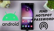 How To Find Hotspot Password On Android (Samsung Galaxy)