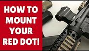 How To Mount A Red Dot Sight On An AR 15 Like A Boss (3 EASY Steps!)