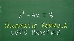 Quadratic Formula Explained - Detailed Step by Step Practice Problem