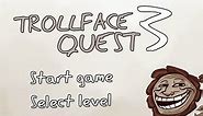 Trollface Quest 3 Level 1 - 20 WALKTHROUGH