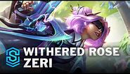 Withered Rose Zeri Skin Spotlight - League of Legends