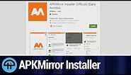 APKMirror Installer for Android