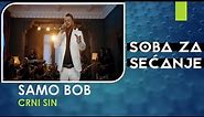SAMO BOB - CRNI SIN - (LIVE) - (AUDIO 2019)
