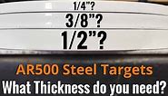 What AR500 Target Thickness Do You Need?